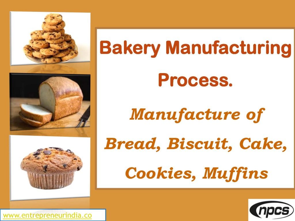 Bakery Manufacturing Process – Steps, Equipment & Setup Guide