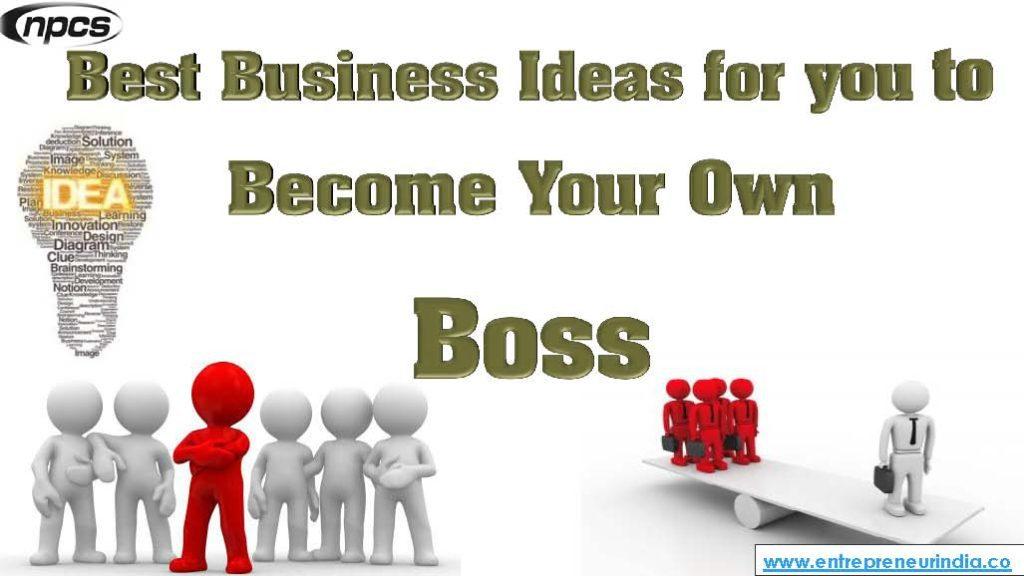Smart Business Ideas for You to Become Your Own Boss