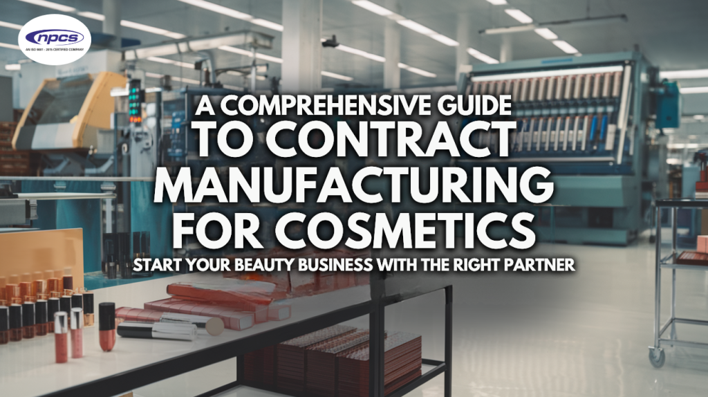 Contract Manufacturing for Cosmetics
