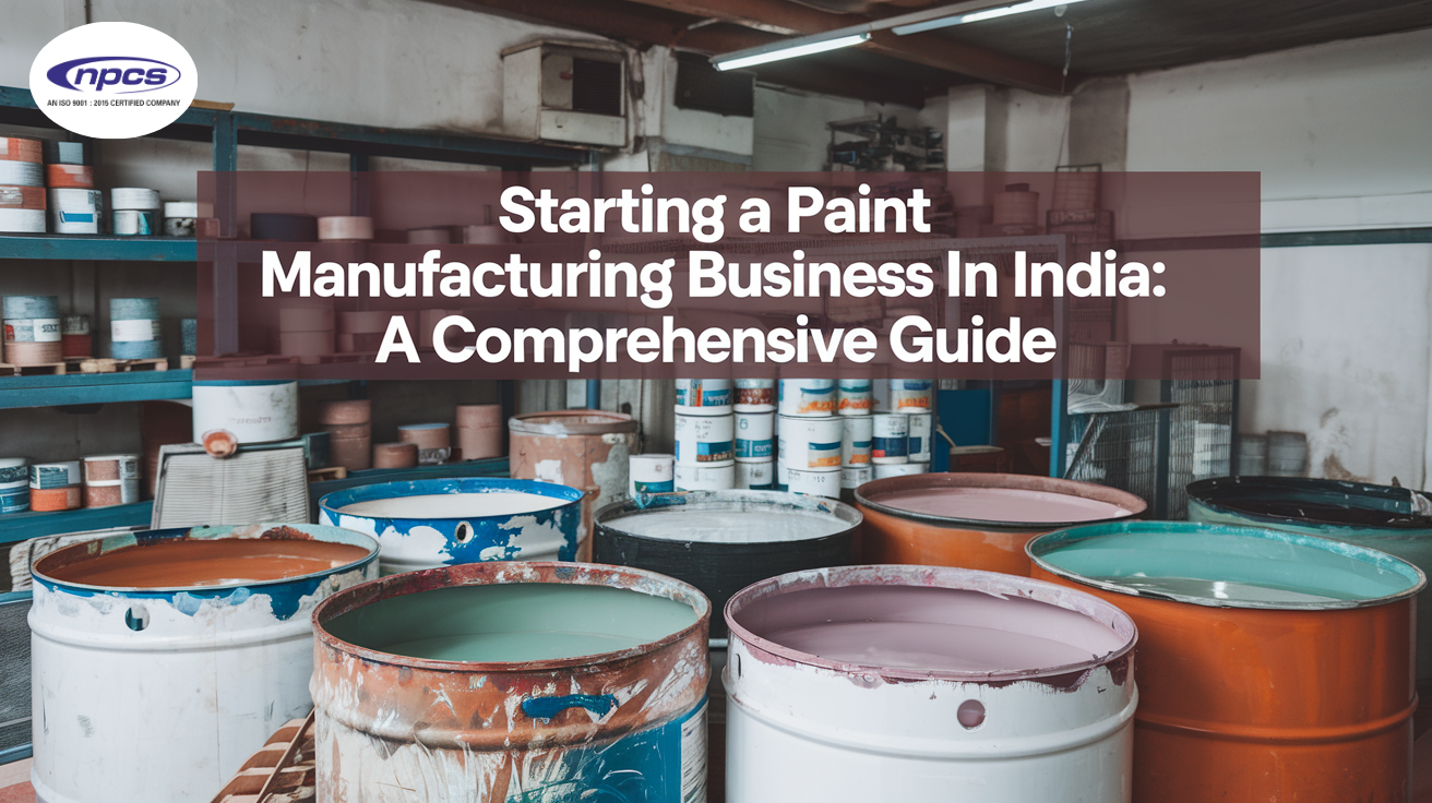 Industrial paint manufacturing facility with large open barrels of various colored paints. Shelves in the background contain paint containers and equipment. Text overlay reads 'Starting a Paint Manufacturing Business in India.